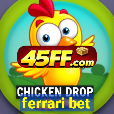 ferrari bet